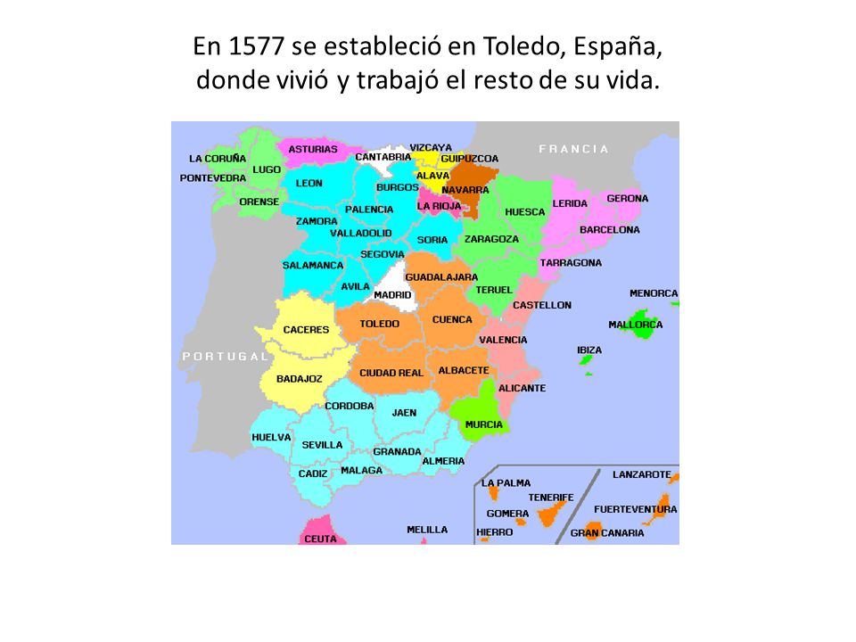 En 1577 se estableció en Toledo, España, donde vivió y trabajó el resto de su vida.