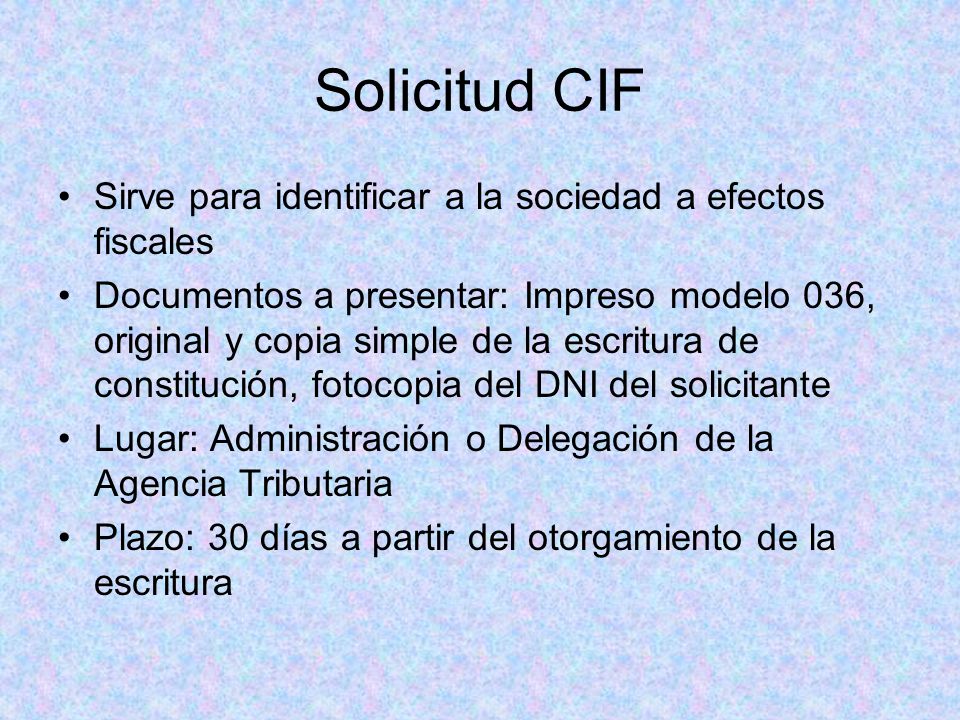 Solicitud CIF Sirve para identificar a la sociedad a efectos fiscales