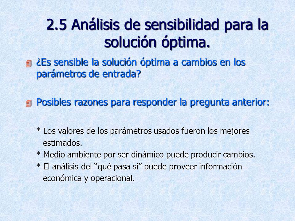 2.5 Análisis de sensibilidad para la solución óptima.