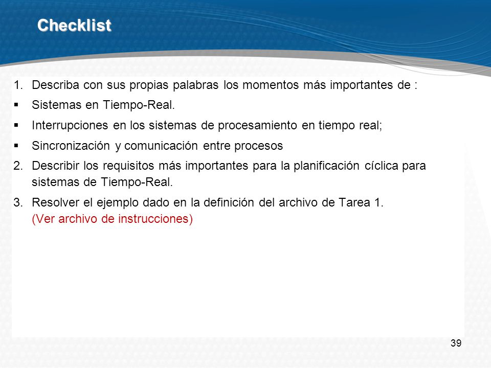 Checklist Describa con sus propias palabras los momentos más importantes de : Sistemas en Tiempo-Real.