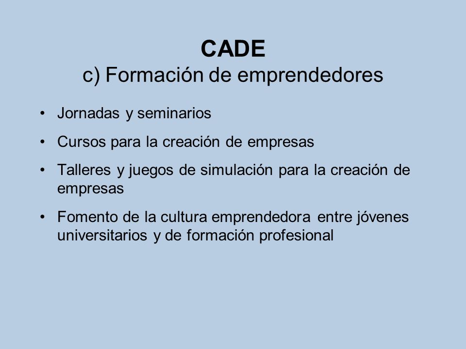 CADE c) Formación de emprendedores