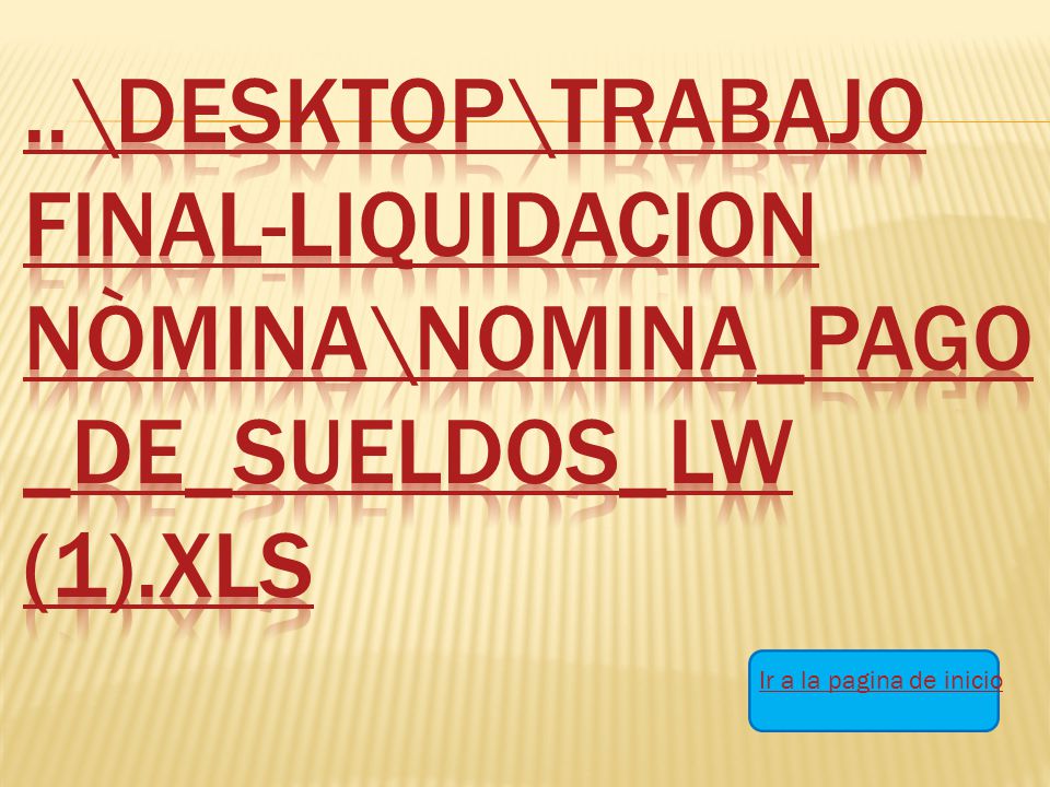 ..\Desktop\Trabajo final-liquidacion nòmina\NOMINA_PAGO_DE_SUELDOS_LW (1).xls