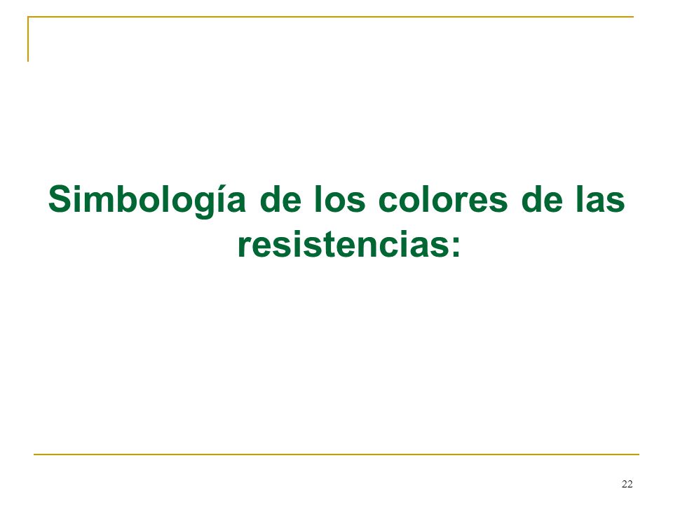 Simbología de los colores de las resistencias: