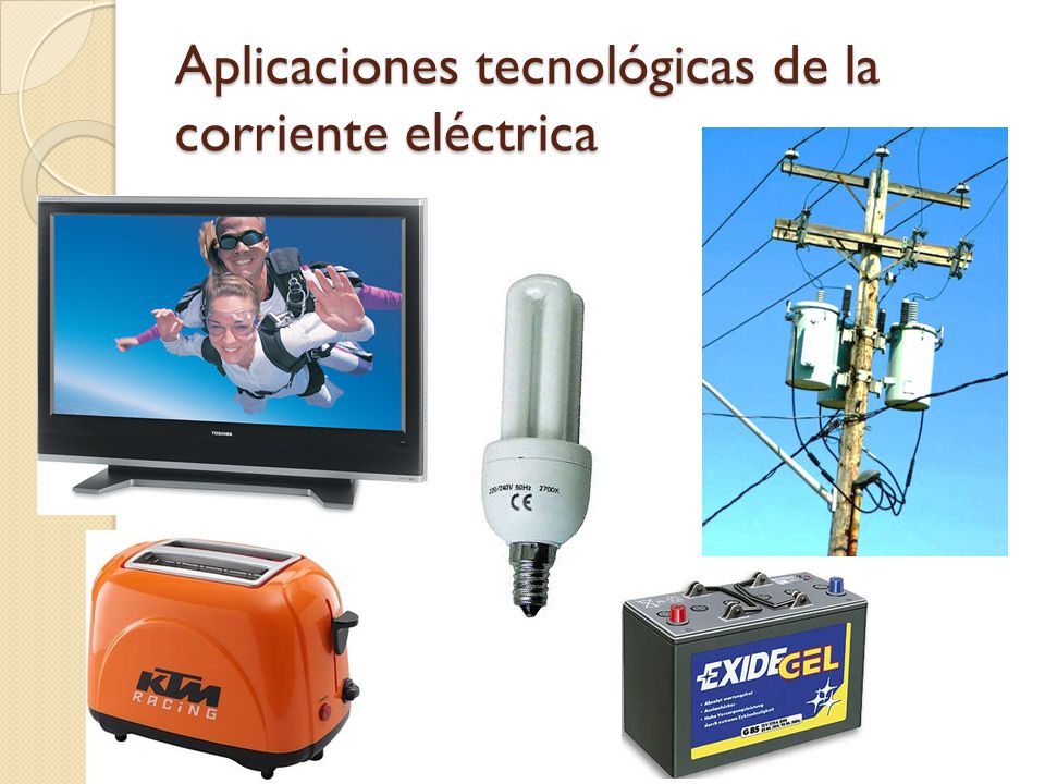 Aplicaciones tecnológicas de la corriente eléctrica