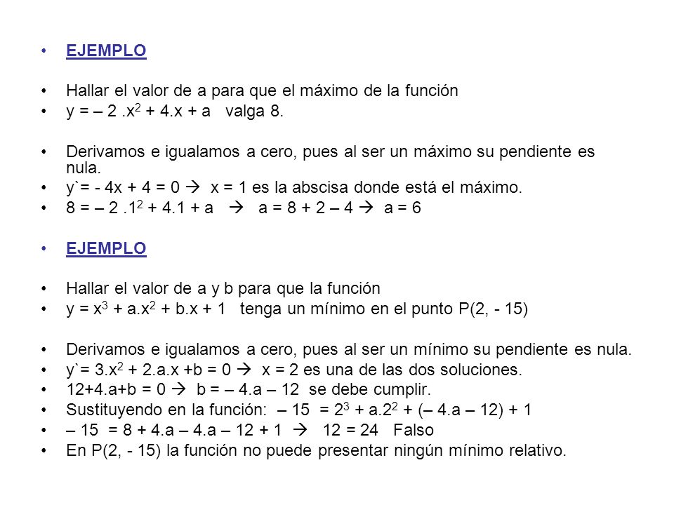 EJEMPLO Hallar el valor de a para que el máximo de la función. y = – 2 .x2 + 4.x + a valga 8.