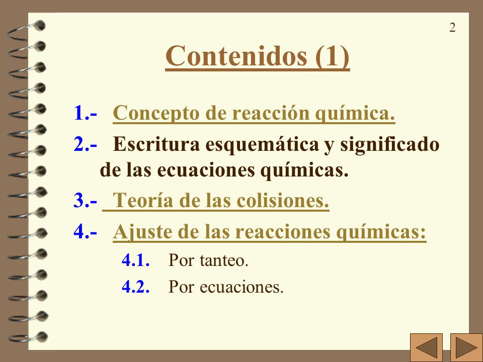 Contenidos (1) 1.- Concepto de reacción química.