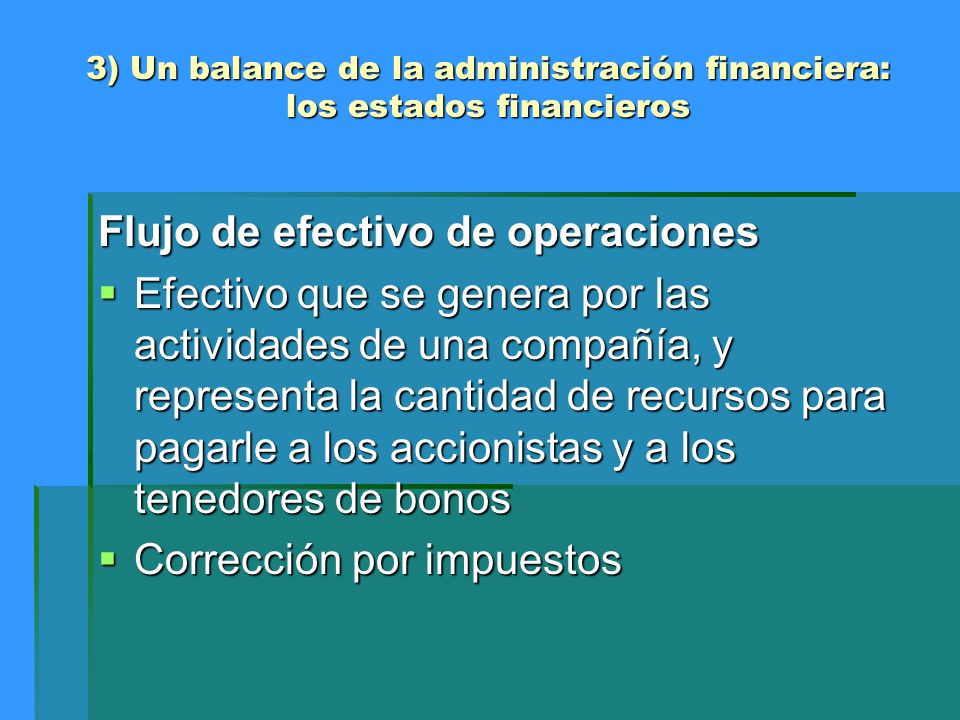 3) Un balance de la administración financiera: los estados financieros