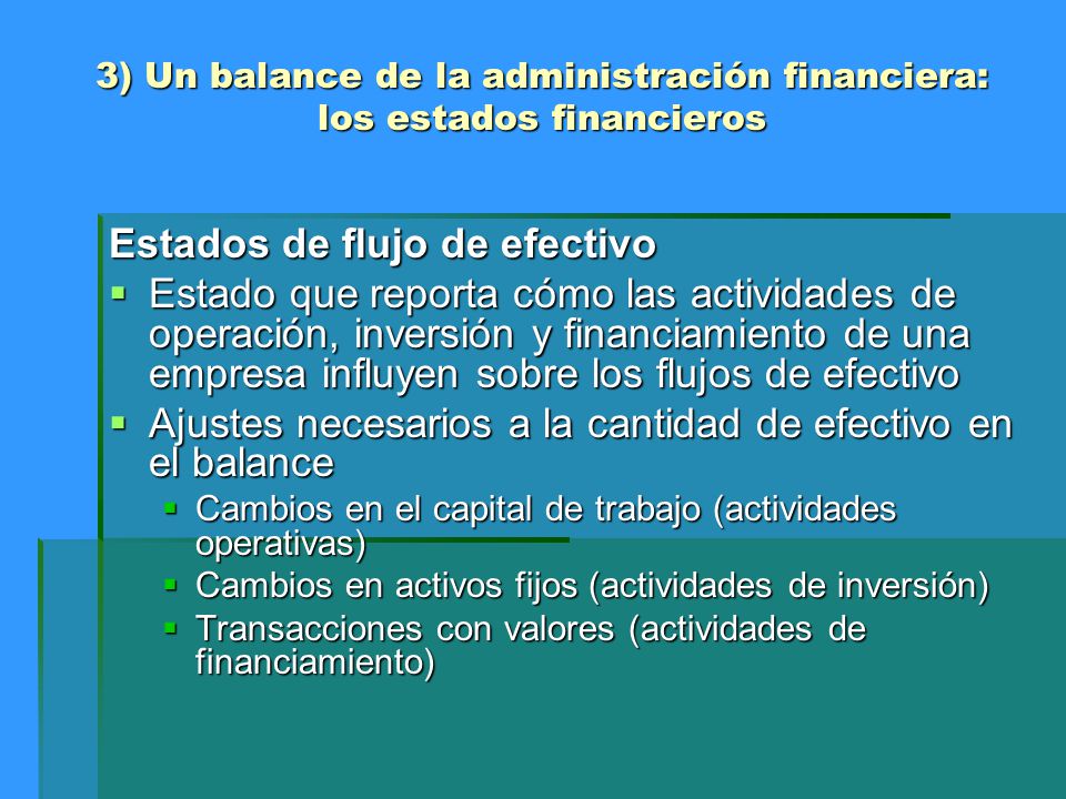 3) Un balance de la administración financiera: los estados financieros