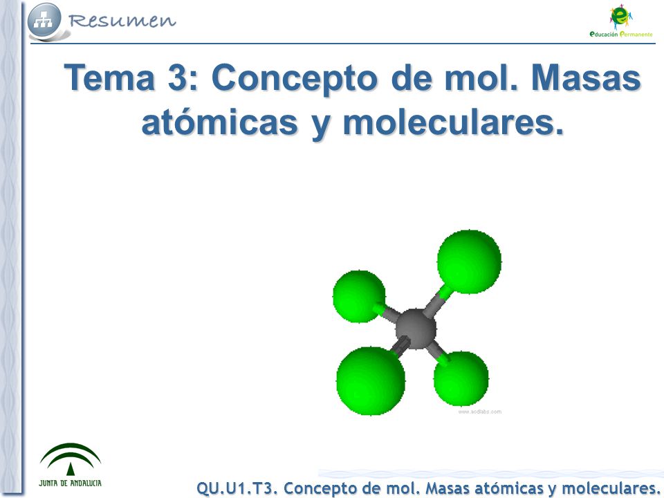 Tema 3: Concepto de mol. Masas atómicas y moleculares.