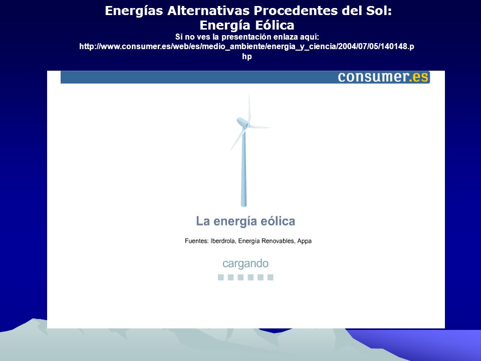 Energías Alternativas Procedentes del Sol: Energía Eólica