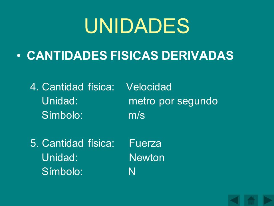 UNIDADES CANTIDADES FISICAS DERIVADAS 4. Cantidad física: Velocidad