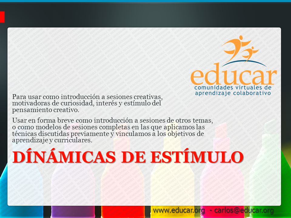 Para usar como introducción a sesiones creativas, motivadoras de curiosidad, interés y estímulo del pensamiento creativo.
