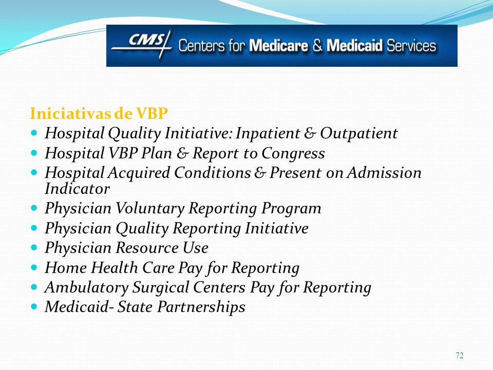 Iniciativas de VBP Hospital Quality Initiative: Inpatient & Outpatient. Hospital VBP Plan & Report to Congress.