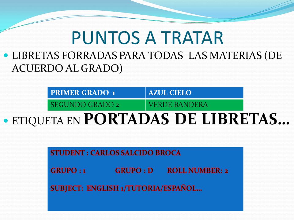 PUNTOS A TRATAR LIBRETAS FORRADAS PARA TODAS LAS MATERIAS (DE ACUERDO AL GRADO) ETIQUETA EN PORTADAS DE LIBRETAS…