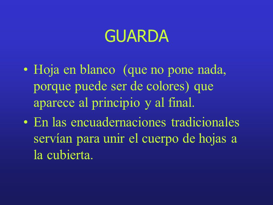 GUARDA Hoja en blanco (que no pone nada, porque puede ser de colores) que aparece al principio y al final.