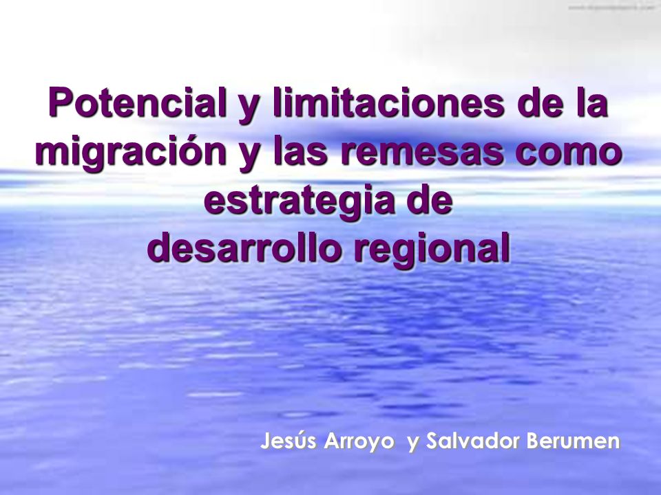 Potencial y limitaciones de la migración y las remesas como estrategia de desarrollo regional