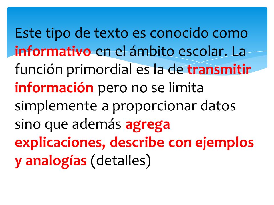 Este tipo de texto es conocido como informativo en el ámbito escolar