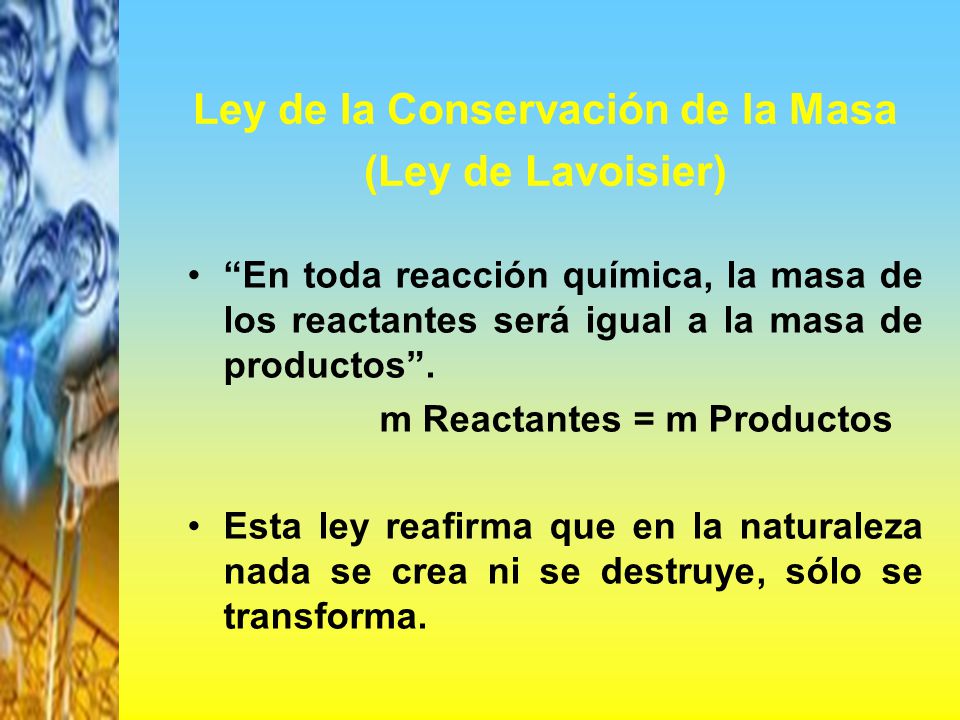 Ley de la Conservación de la Masa (Ley de Lavoisier)