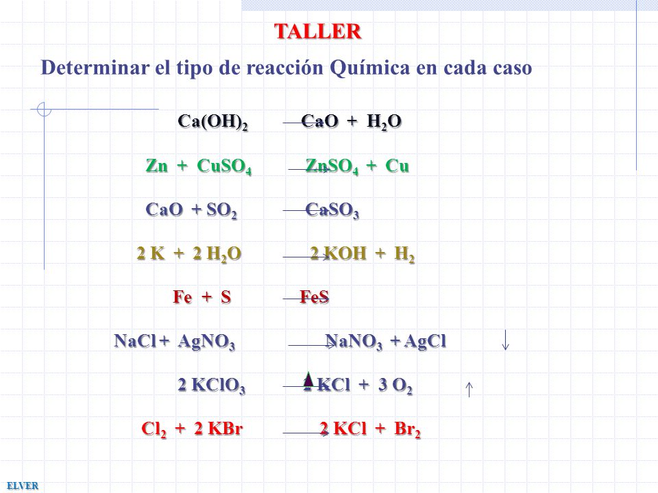 Determinar el tipo de reacción Química en cada caso Ca(OH)2 CaO + H2O