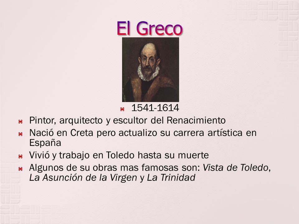 El Greco Pintor, arquitecto y escultor del Renacimiento