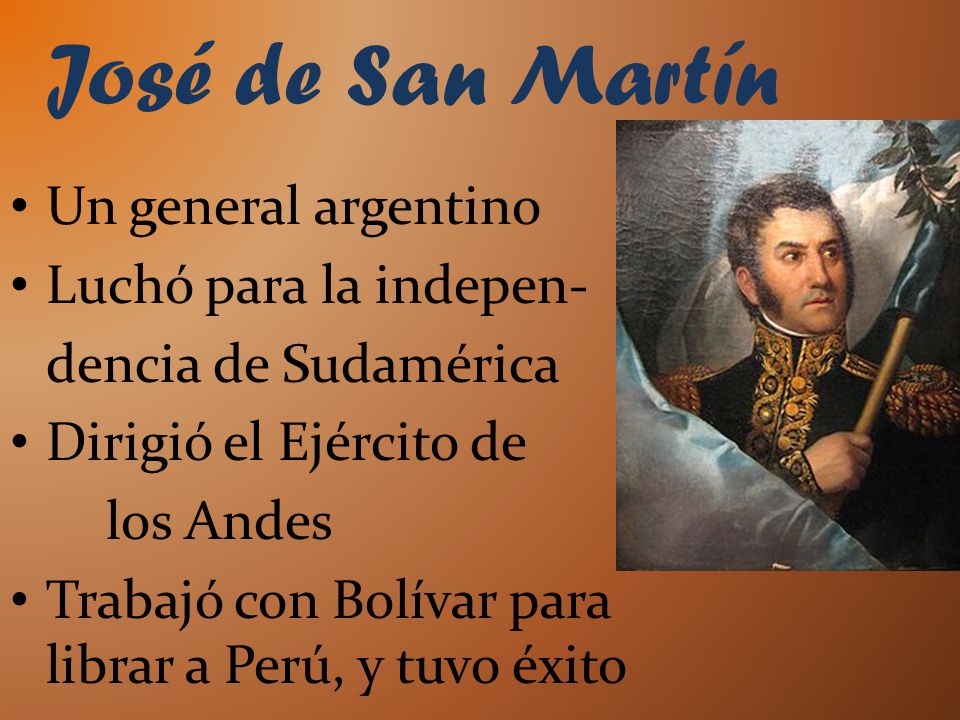 José de San Martín Un general argentino Luchó para la indepen-