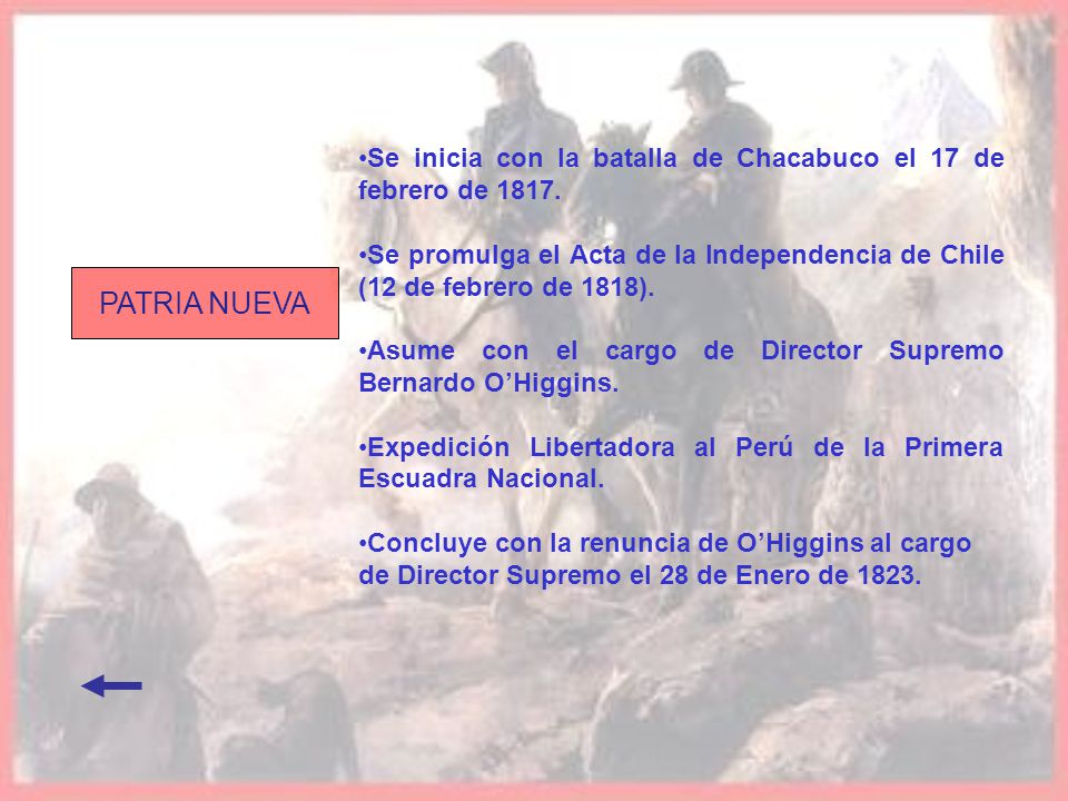 Se inicia con la batalla de Chacabuco el 17 de febrero de 1817.