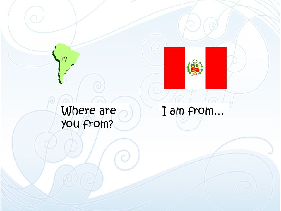 Where are you from I am from…