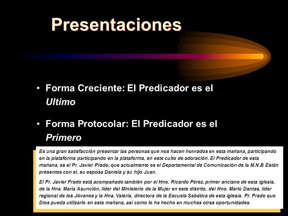 Presentaciones Forma Creciente: El Predicador es el Ultimo