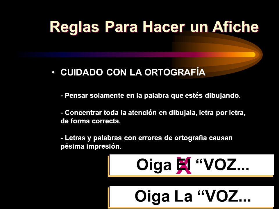 X Oiga El VOZ... Oiga La VOZ... Reglas Para Hacer un Afiche