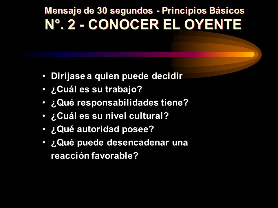 N°. 2 - CONOCER EL OYENTE Mensaje de 30 segundos - Principios Básicos