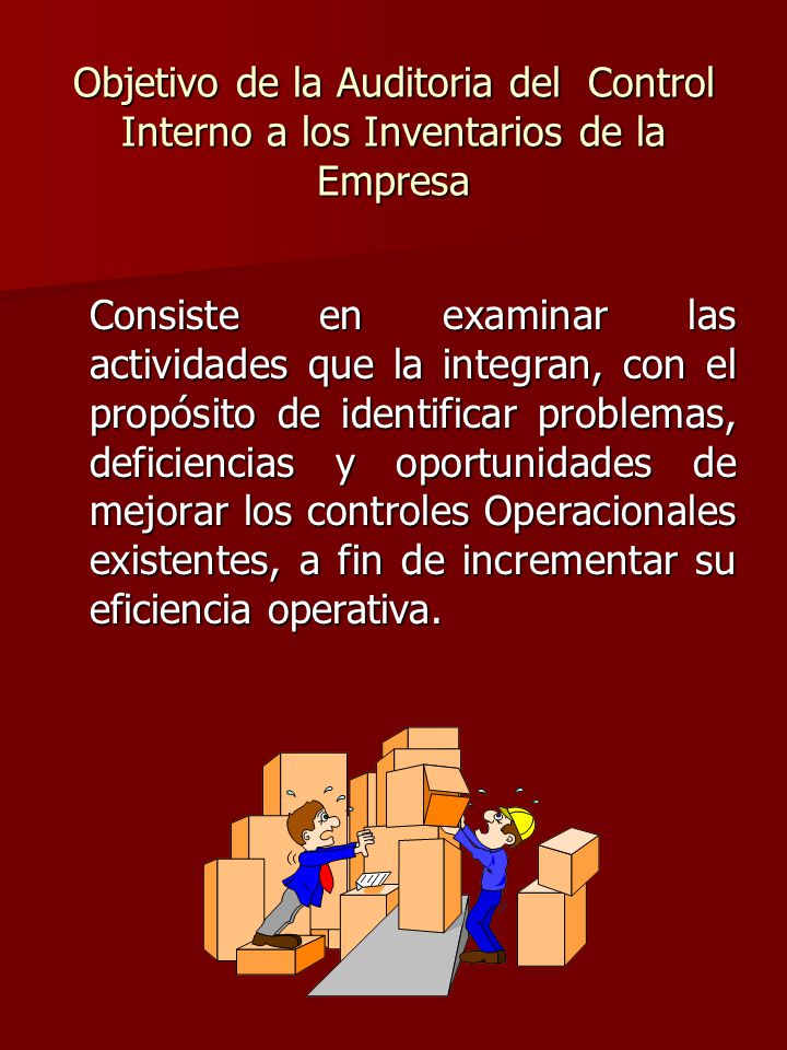 Objetivo de la Auditoria del Control Interno a los Inventarios de la Empresa