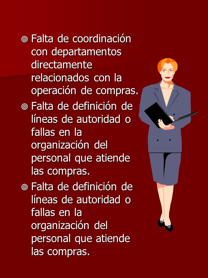 Falta de coordinación con departamentos directamente relacionados con la operación de compras.