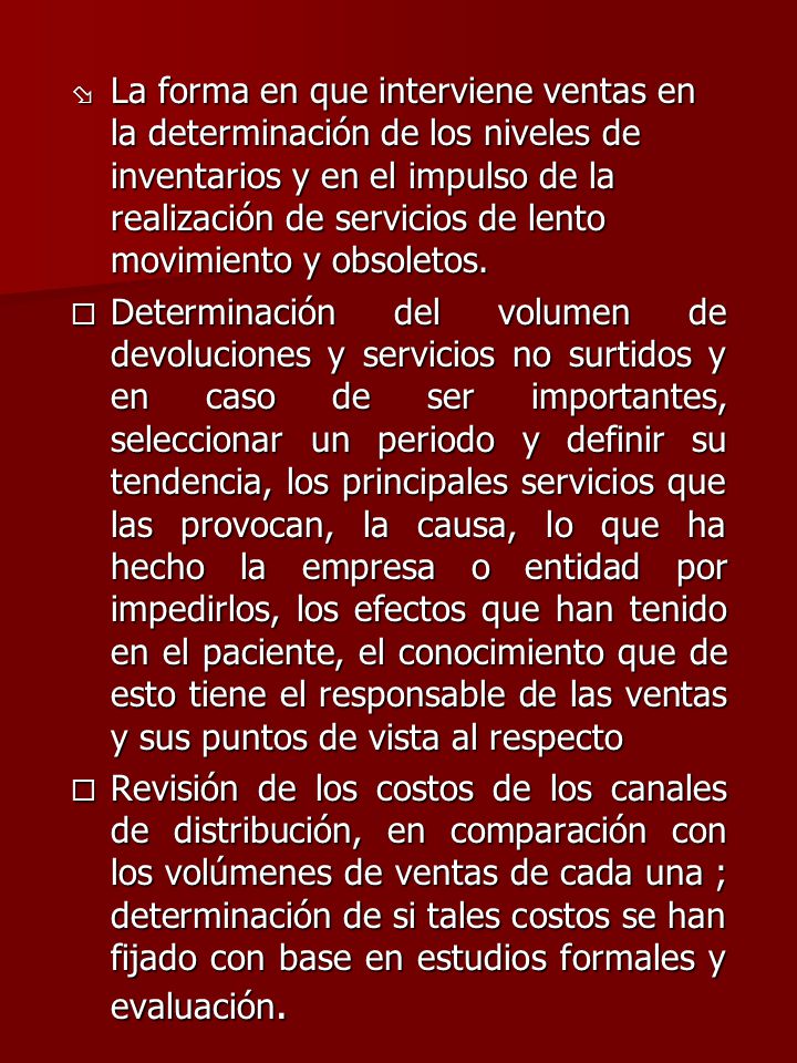La forma en que interviene ventas en la determinación de los niveles de inventarios y en el impulso de la realización de servicios de lento movimiento y obsoletos.