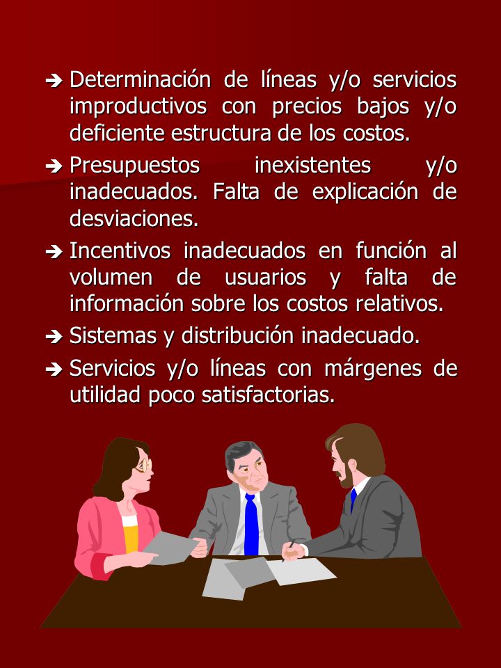 Determinación de líneas y/o servicios improductivos con precios bajos y/o deficiente estructura de los costos.