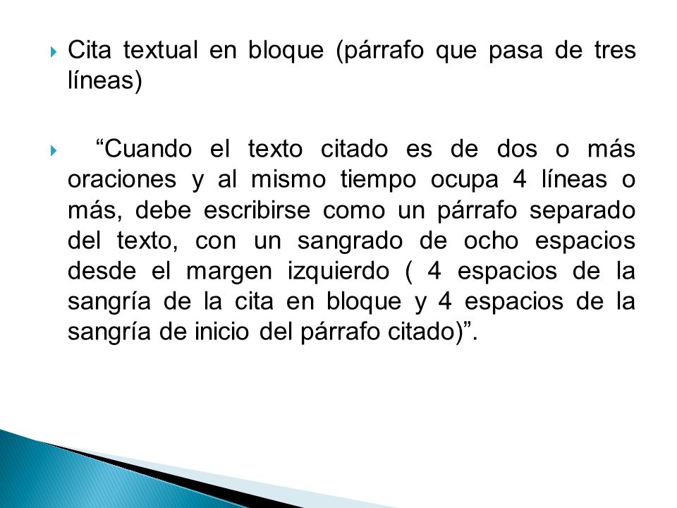 Cita textual en bloque (párrafo que pasa de tres líneas)