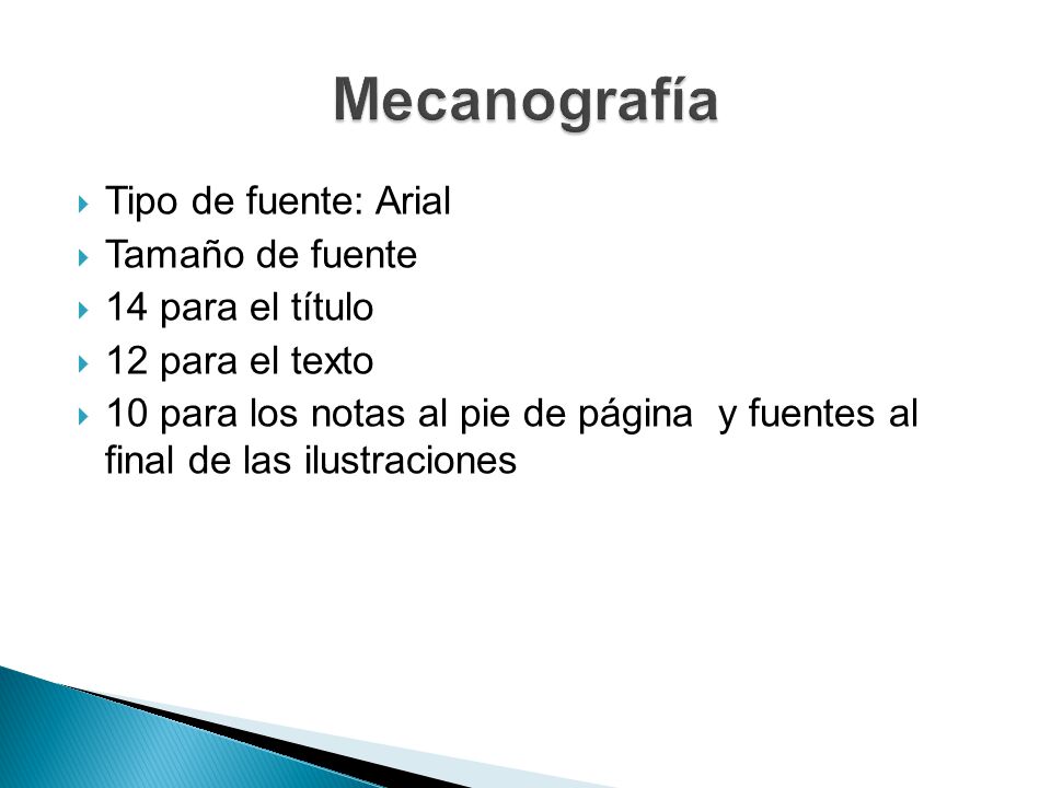 Mecanografía Tipo de fuente: Arial Tamaño de fuente 14 para el título