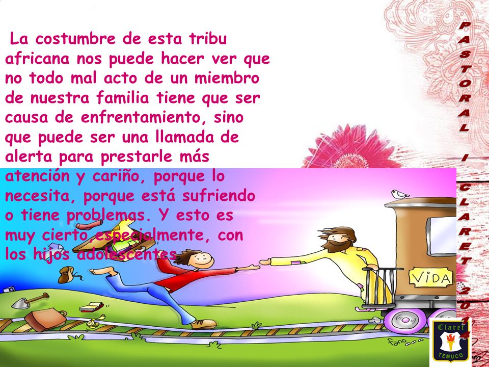 La costumbre de esta tribu africana nos puede hacer ver que no todo mal acto de un miembro de nuestra familia tiene que ser causa de enfrentamiento, sino que puede ser una llamada de alerta para prestarle más