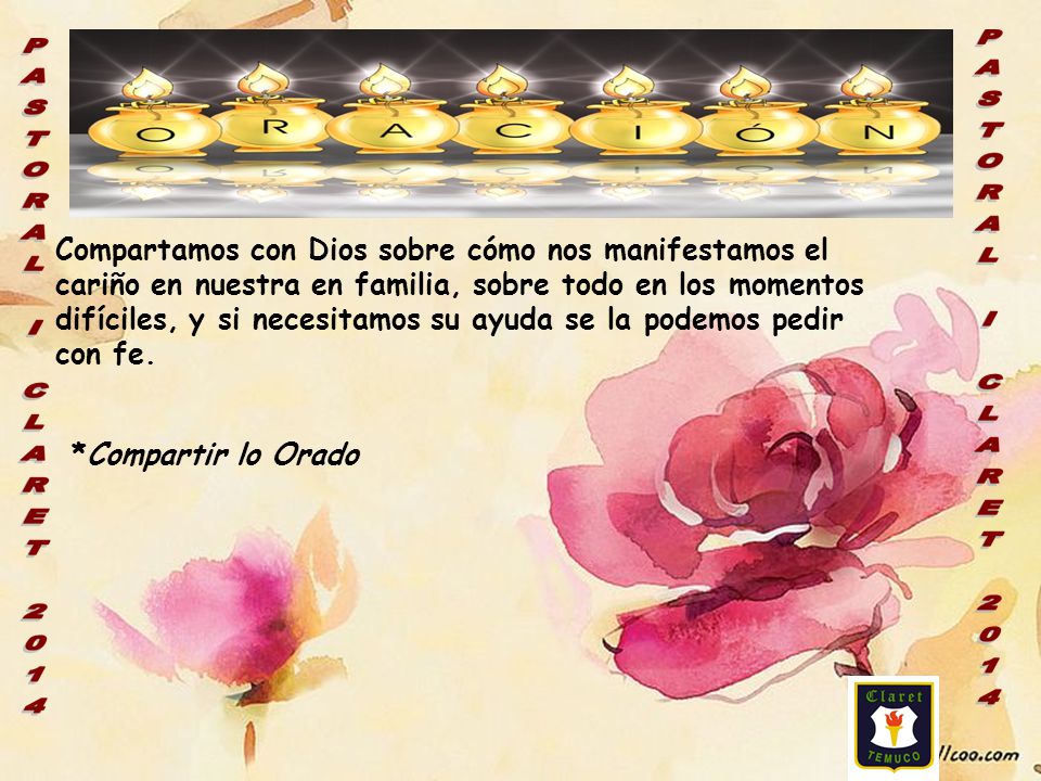 Compartamos con Dios sobre cómo nos manifestamos el cariño en nuestra en familia, sobre todo en los momentos difíciles, y si necesitamos su ayuda se la podemos pedir con fe.