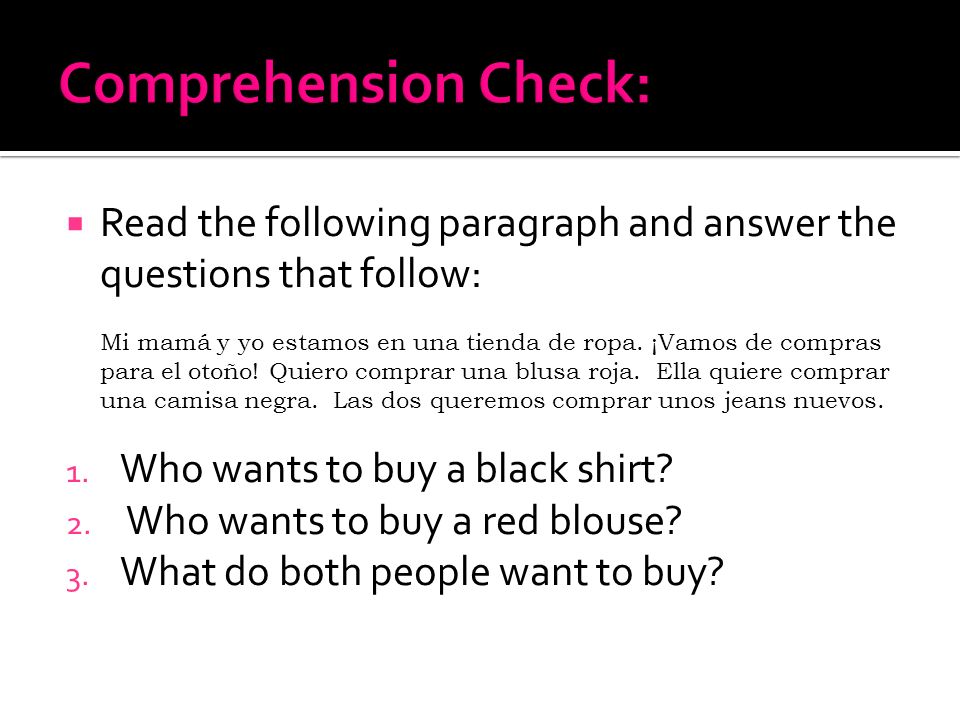 Comprehension Check: Read the following paragraph and answer the questions that follow: