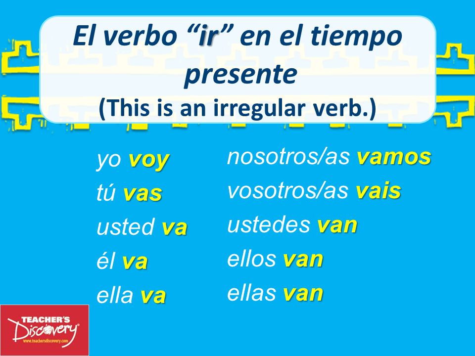 El verbo ir en el tiempo (This is an irregular verb.)