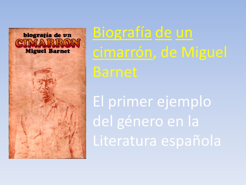 Biografía de un cimarrón, de Miguel Barnet