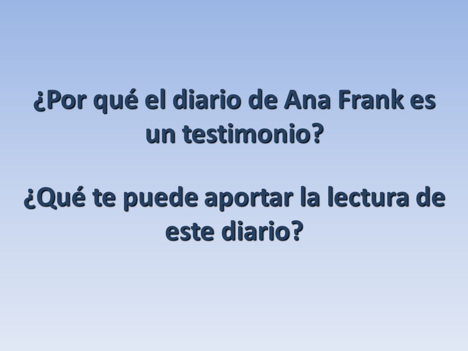 ¿Por qué el diario de Ana Frank es un testimonio
