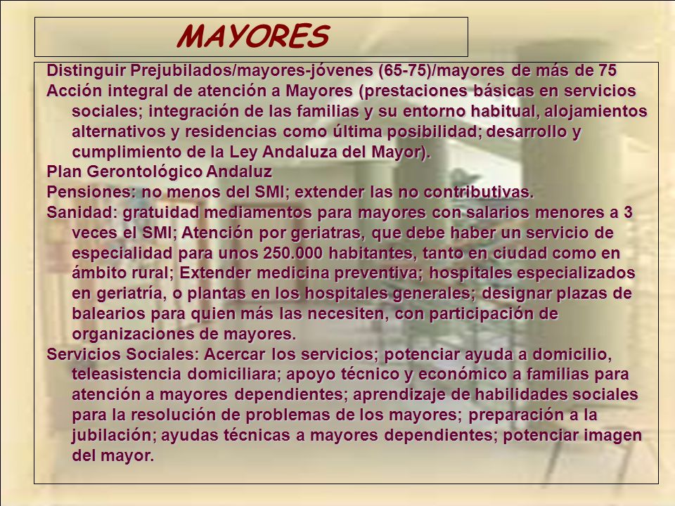 MAYORES Distinguir Prejubilados/mayores-jóvenes (65-75)/mayores de más de 75.