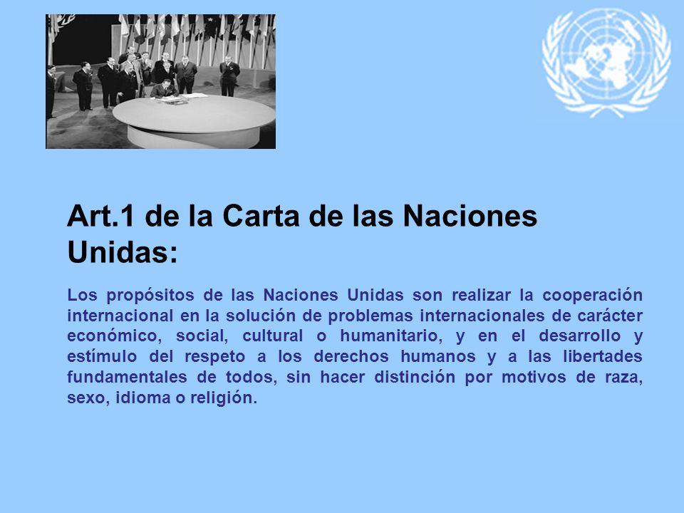 Art.1 de la Carta de las Naciones Unidas: