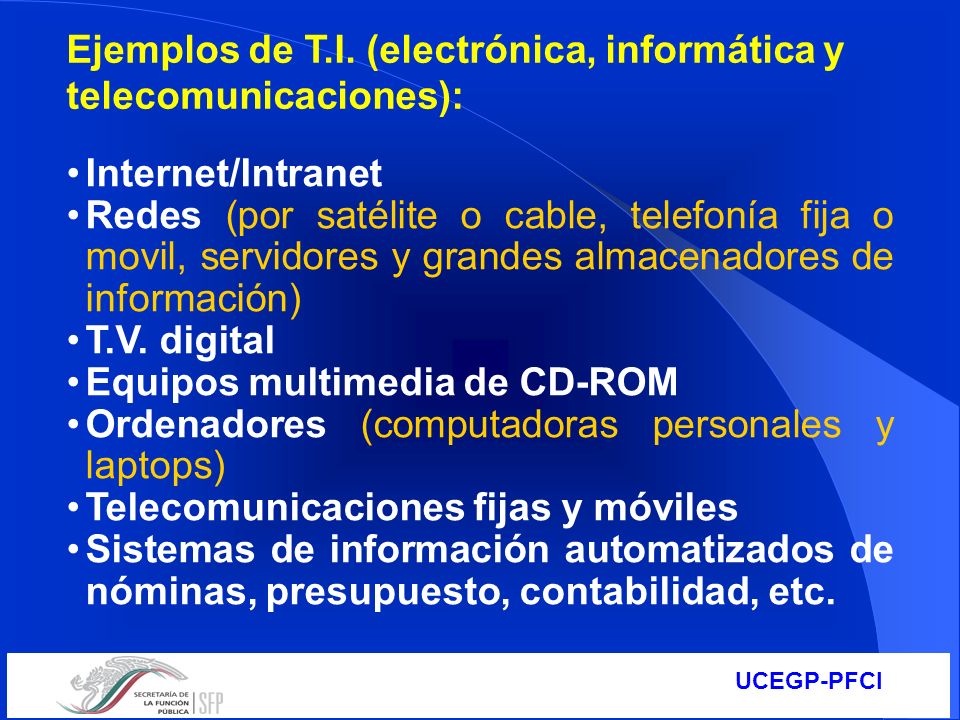Ejemplos de T.I. (electrónica, informática y telecomunicaciones):