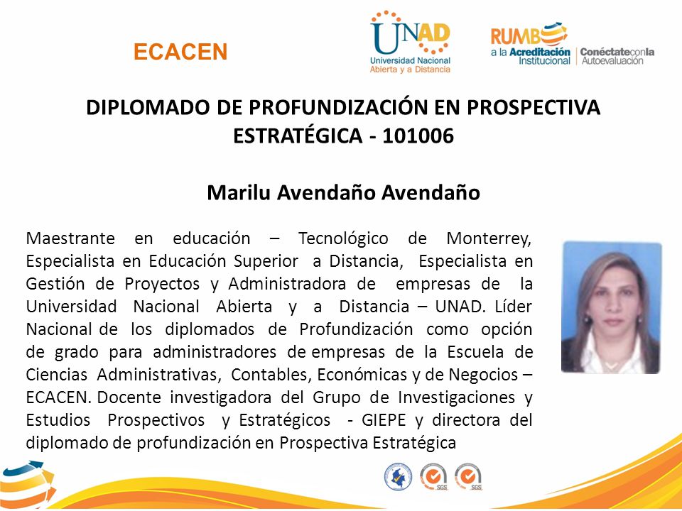 ECACEN DIPLOMADO DE PROFUNDIZACIÓN EN PROSPECTIVA ESTRATÉGICA Marilu Avendaño Avendaño.