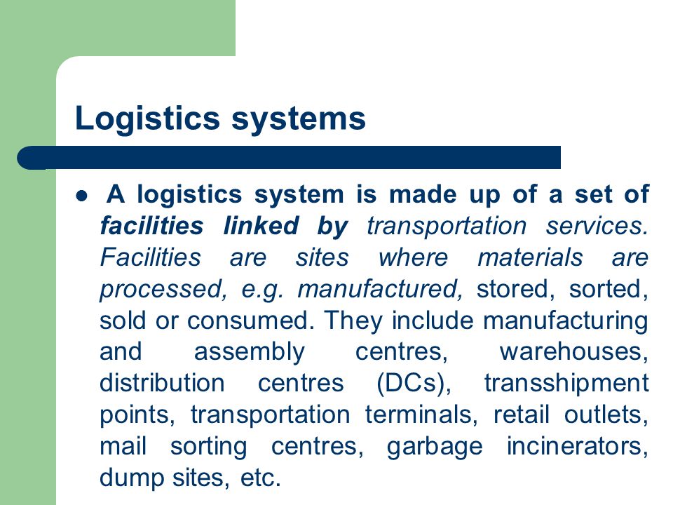 Logistics systems