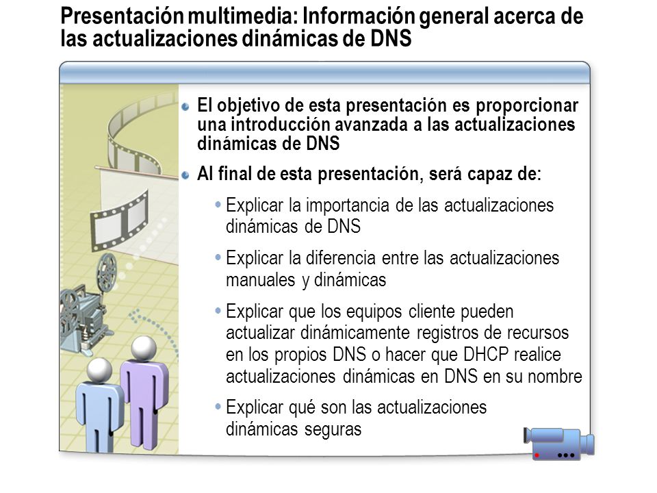 Presentación multimedia: Información general acerca de las actualizaciones dinámicas de DNS