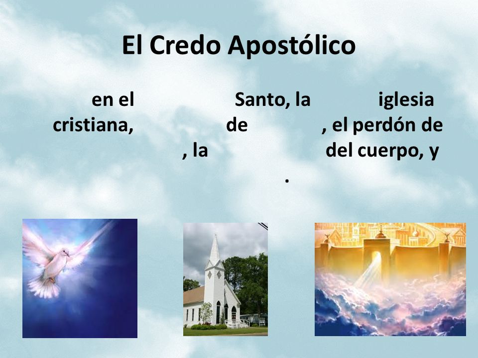 El Credo Apostólico en el Santo, la iglesia cristiana, de , el perdón de , la del cuerpo, y .