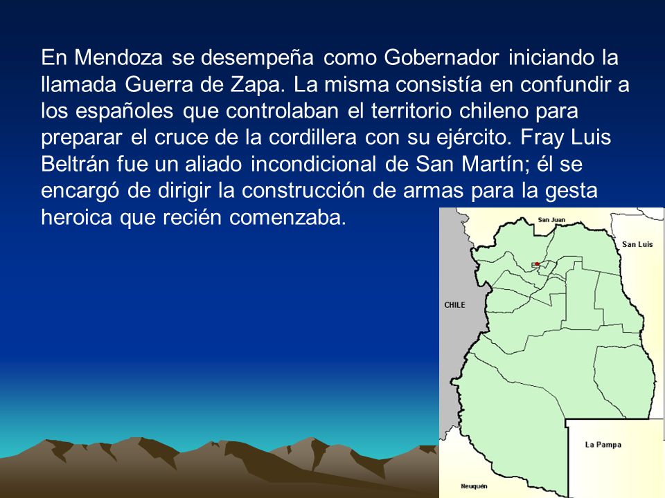 En Mendoza se desempeña como Gobernador iniciando la llamada Guerra de Zapa.